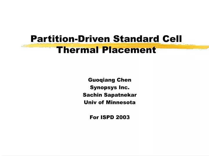 partition driven standard cell thermal placement