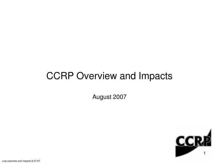 ccrp overview and impacts august 2007