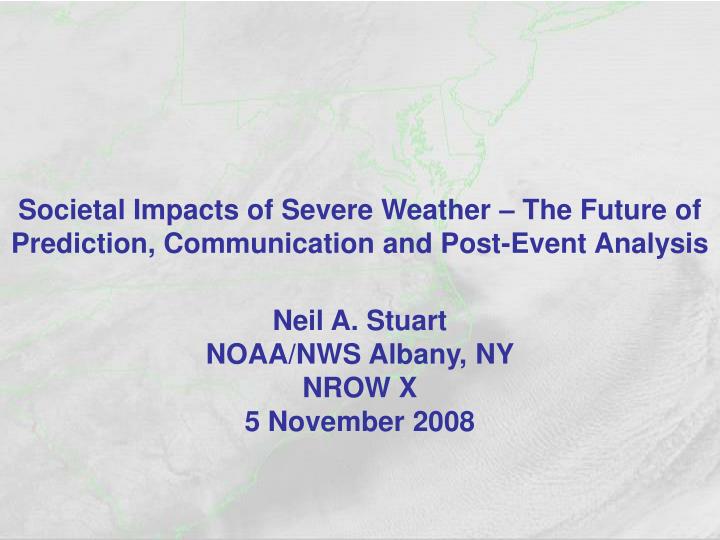 societal impacts of severe weather the future of prediction communication and post event analysis