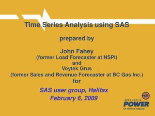 SAS user group, Halifax February 6, 2009