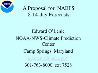 A Proposal for NAEFS 8-14-day Forecasts