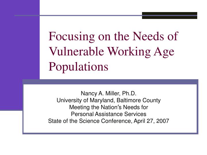 focusing on the needs of vulnerable working age populations