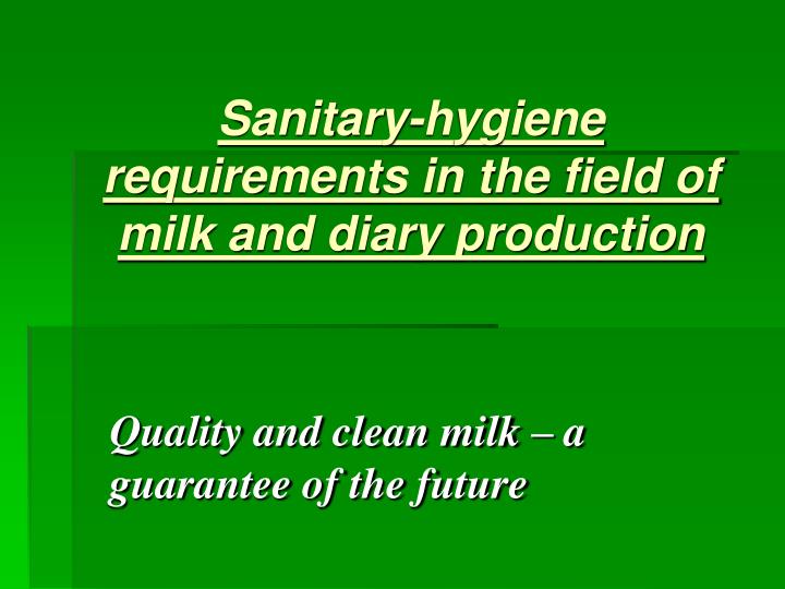 sanitary hygiene requirements in the field of milk and diary production