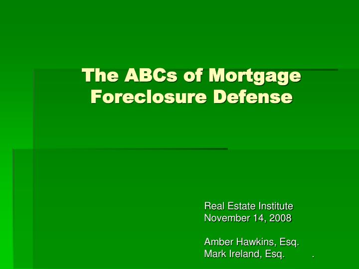 the abcs of mortgage foreclosure defense