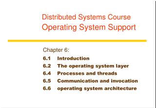 Distributed Systems Course Operating System Support