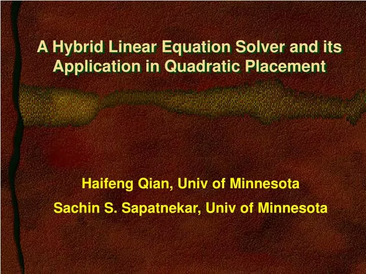 a hybrid linear equation solver and its application in quadratic placement