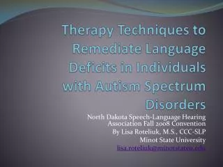 Therapy Techniques to Remediate Language Deficits in Individuals with Autism Spectrum Disorders