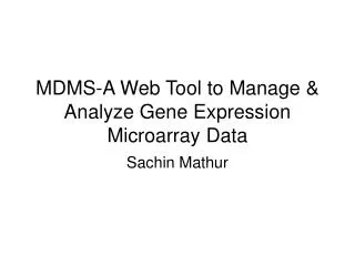 MDMS-A Web Tool to Manage &amp; Analyze Gene Expression Microarray Data
