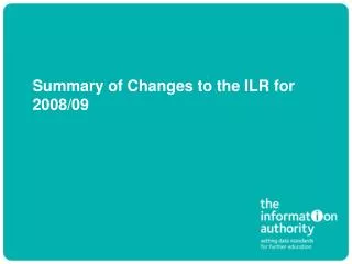 Summary of Changes to the ILR for 2008/09