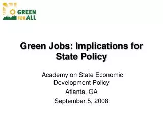 green jobs: implications for state policy (green for all) - (ppt)