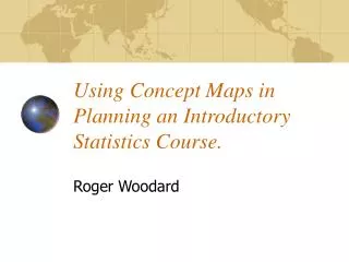 Using Concept Maps in Planning an Introductory Statistics Course.