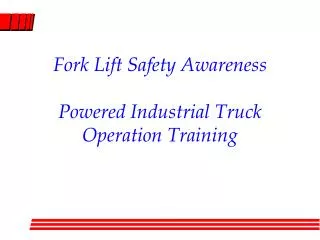 Fork Lift Safety Awareness Powered Industrial Truck Operation Training