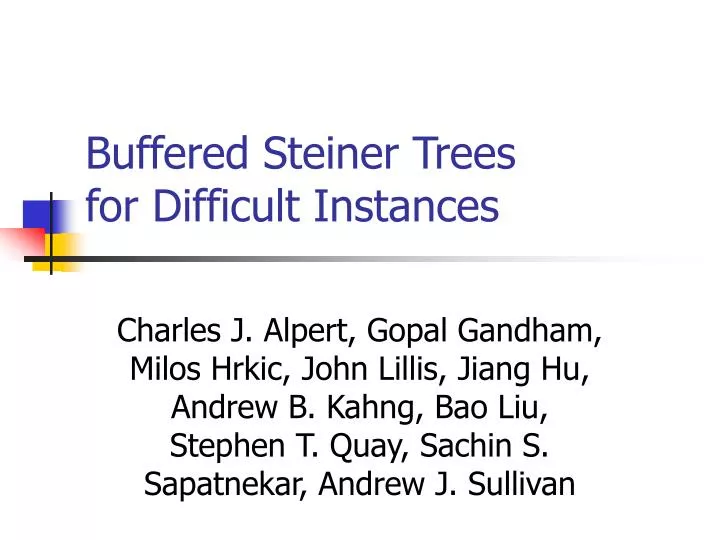 buffered steiner trees for difficult instances