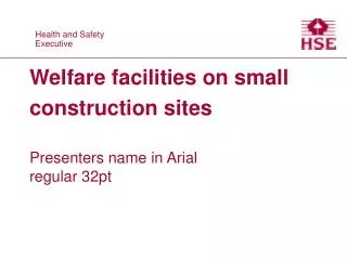Welfare facilities on small construction sites