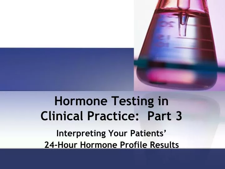 hormone testing in clinical practice part 3