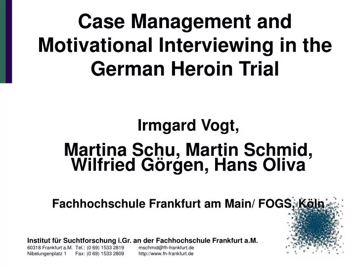 case management and motivational interviewing in the german heroin trial