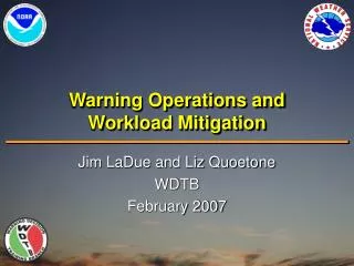 Warning Operations and Workload Mitigation
