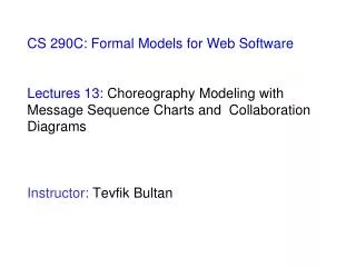 Formal Models for Choreography and Orchestration