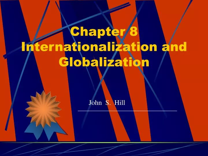 chapter 8 internationalization and globalization
