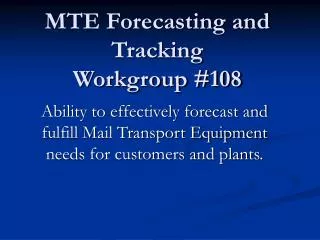 MTE Forecasting and Tracking Workgroup #108