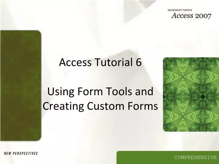access tutorial 6 using form tools and creating custom forms
