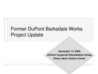 Former DuPont Barksdale Works Project Update