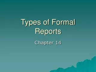 Types of Formal Reports
