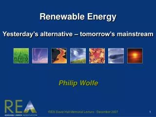 Renewable Energy Yesterday’s alternative – tomorrow’s mainstream
