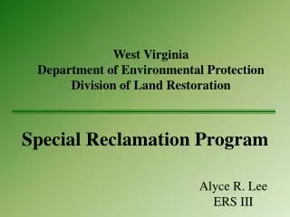 West Virginia Department of Environmental Protection Division of Land Restoration