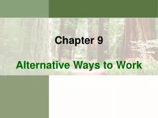 Chapter 9 Alternative Ways to Work