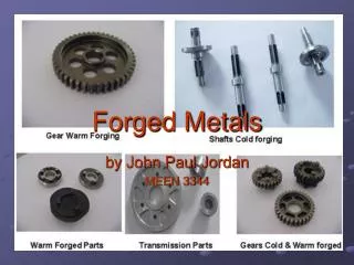Forged Metals