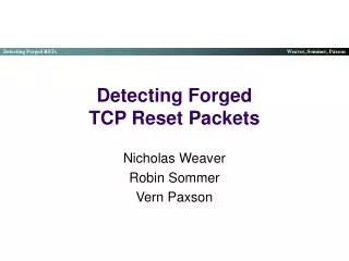 Detecting Forged TCP Reset Packets