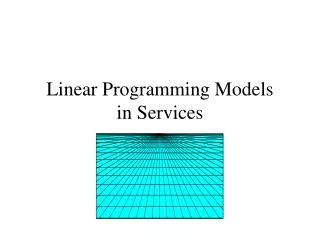 Linear Programming Models in Services