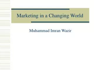 Marketing in a Changing World