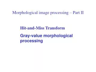 Morphological image processing – Part II