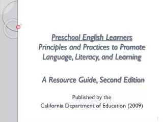 Preschool English Learners Principles and Practices to Promote Language, Literacy, and Learning A Resource Guide, Secon