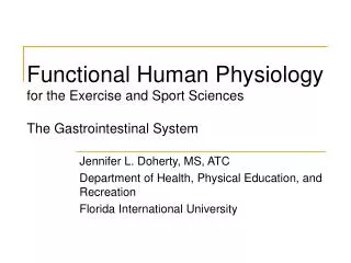 Functional Human Physiology for the Exercise and Sport Sciences The Gastrointestinal System