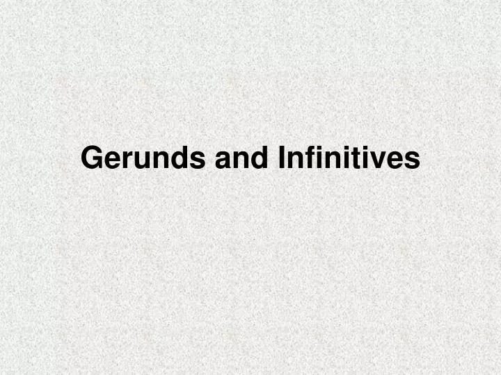 gerunds and infinitives