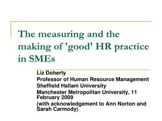 The measuring and the making of 'good' HR practice in SMEs