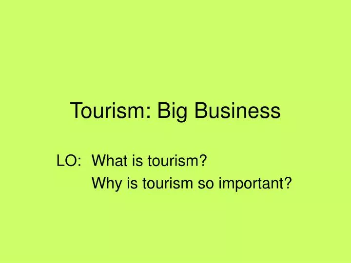 tourism big business