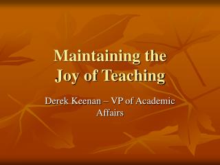 Maintaining the Joy of Teaching