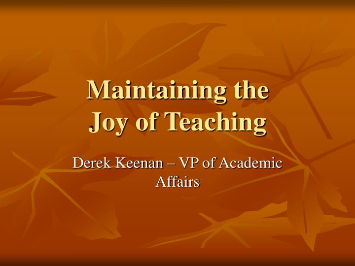 maintaining the joy of teaching
