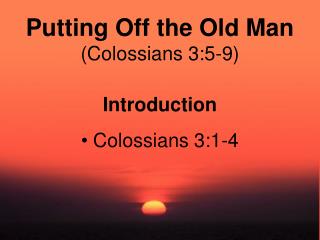 Putting Off the Old Man (Colossians 3:5-9)