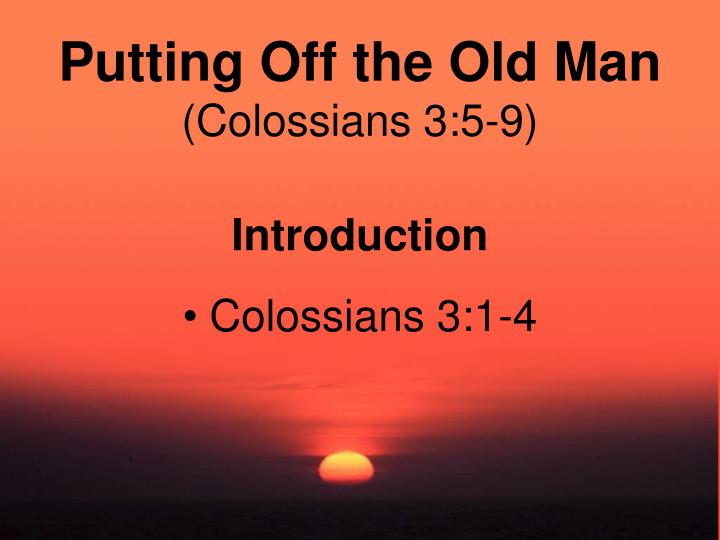 putting off the old man colossians 3 5 9