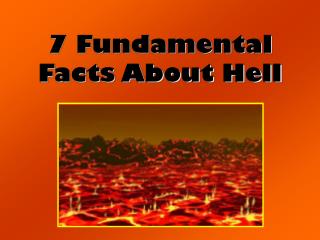 7 Fundamental Facts About Hell