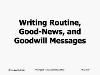 Writing Routine, Good-News, and Goodwill Messages