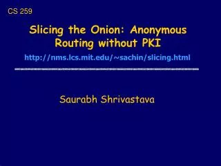 Slicing the Onion: Anonymous Routing without PKI