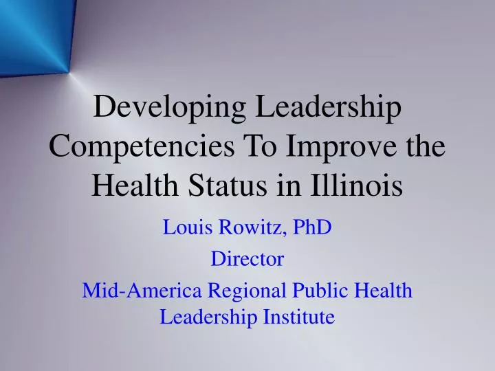 developing leadership competencies to improve the health status in illinois
