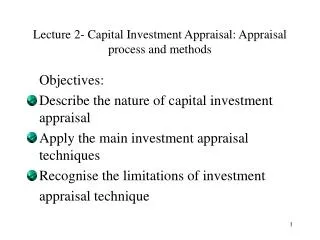 Lecture 2- Capital Investment Appraisal: Appraisal process and methods