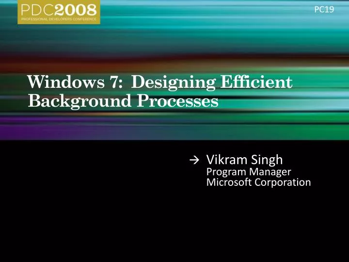 windows 7 designing efficient background processes